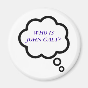 WHO IS JOHN GALT? Thought Cloud Magnet