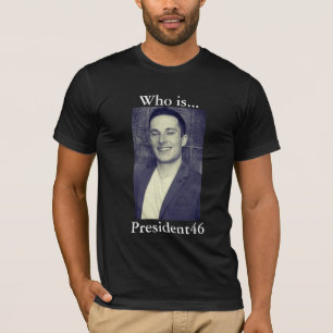 Who is President46 T-Shirt