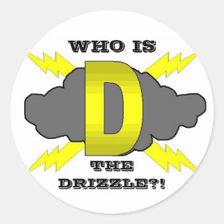 WHO IS, THE DRIZZLE?! CLASSIC ROUND STICKER