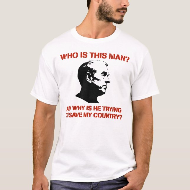 Who is this Man? Ron Paul Shirt (Front)