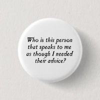 Who is this person with unsolicited advice?