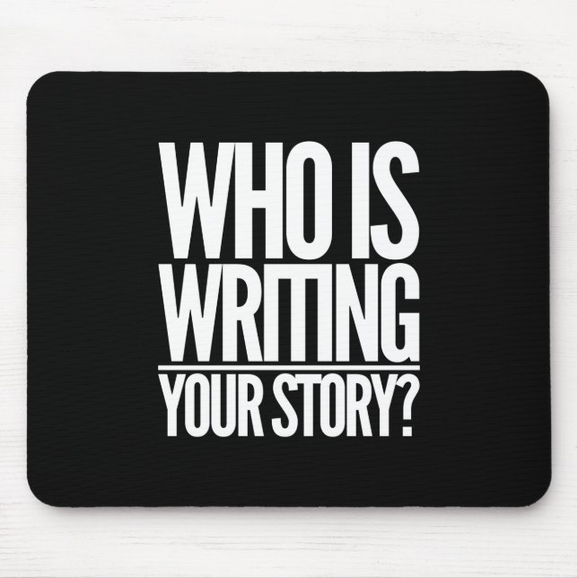 Who Is Writing Your Story? Black Mouse Pad (Front)
