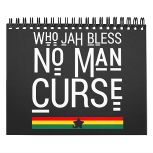 Who Jah Bless No Man Curse Calendar