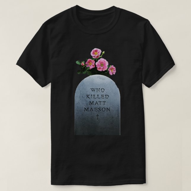 Who Killed Matt Maeson Classic T-Shirt (Design Front)