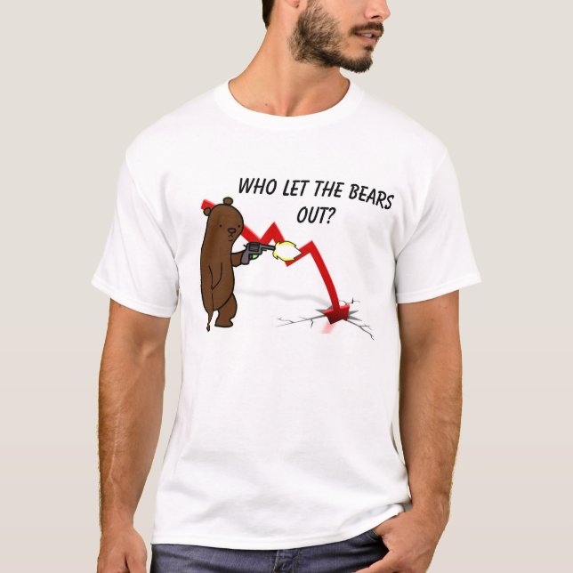 Who let the bears out? T-Shirt (Front)