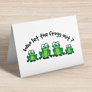 Who Let The Frogs Out? Card