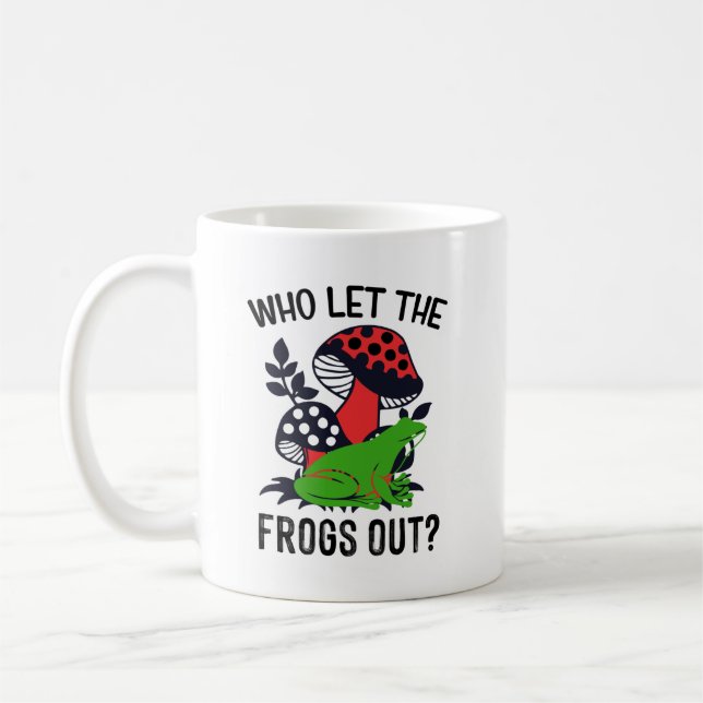Who Let The Frogs Out -  Coffee Mug (Left)