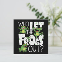 Who Let The Frogs Out Funny Amphibian Lover Meme