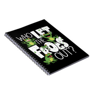 Who Let The Frogs Out Funny Amphibian Lover Meme Notebook