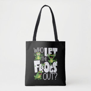 Who Let The Frogs Out Funny Amphibian Lover Meme Tote Bag
