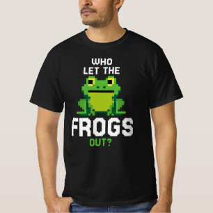 Who Let The Frogs Out Funny Amphibians Pixels T-Shirt