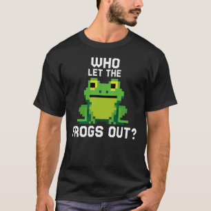 Who Let The Frogs Out Funny Frog Pixel Gamer T-Shirt