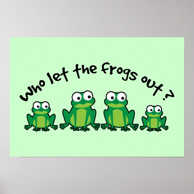 Who Let The Frogs Out? Poster (Front)