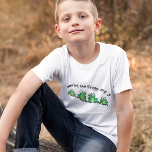Who Let The Frogs Out? T-Shirt