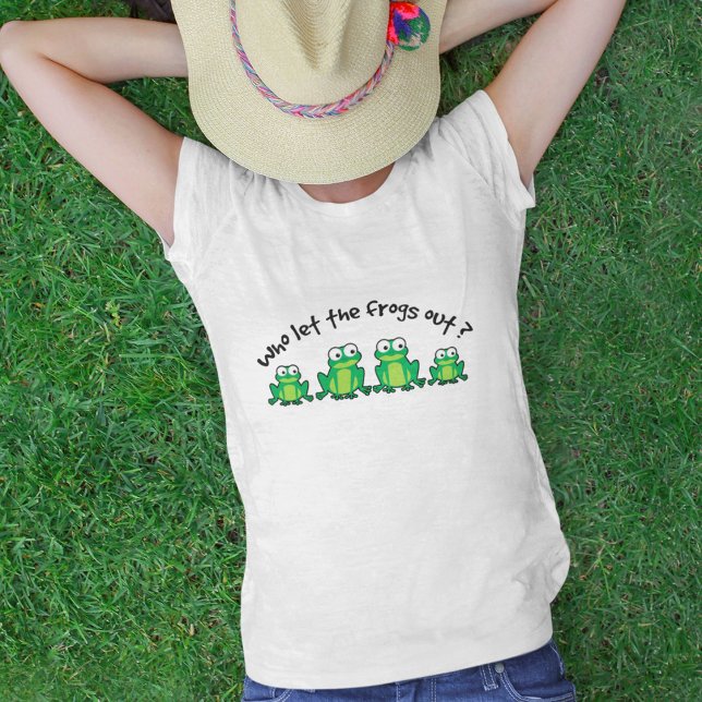 Who Let The Frogs Out? T-Shirt (Creator Uploaded)