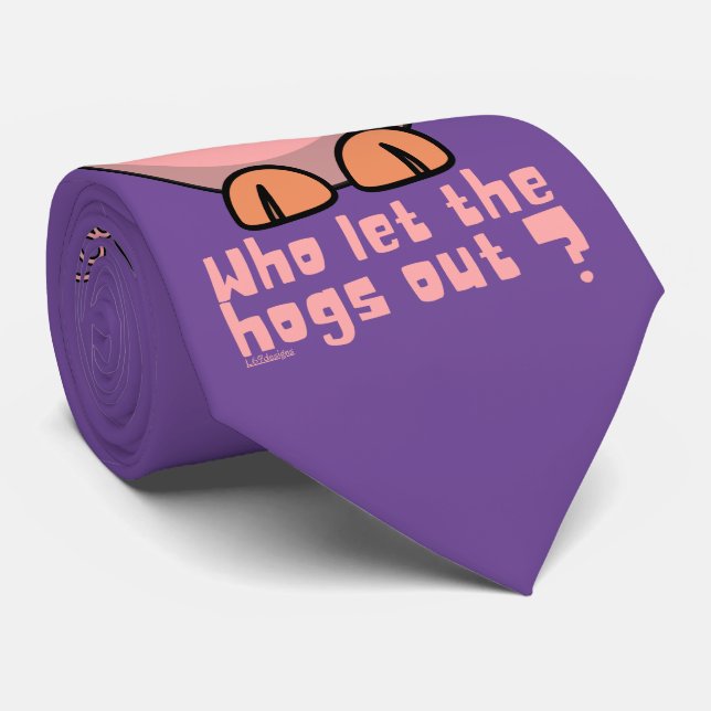 WHO LET THE HOGS OUT funny pig pun                 Tie (Rolled)