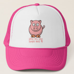 WHO LET THE HOGS OUT funny pig pun Trucker Hat