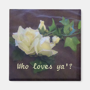 Who loves ya'? magnet