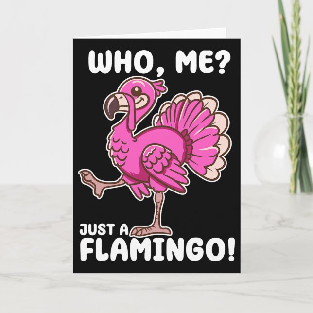 Who, Me Just A Flamingo  Card (Front)