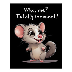 Who, me? Totally innocent! Poster