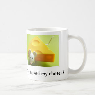 Who moved my cheese? coffee mug