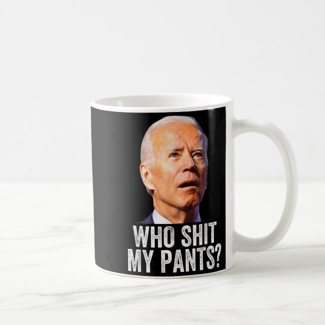 Who My Pants - Anti Joe Biden Tee - Funny Conserva Coffee Mug (Right)
