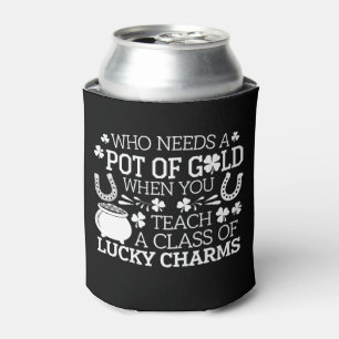 Who Needs A Pot Of Gold When You Teach Lucky Charm Can Cooler