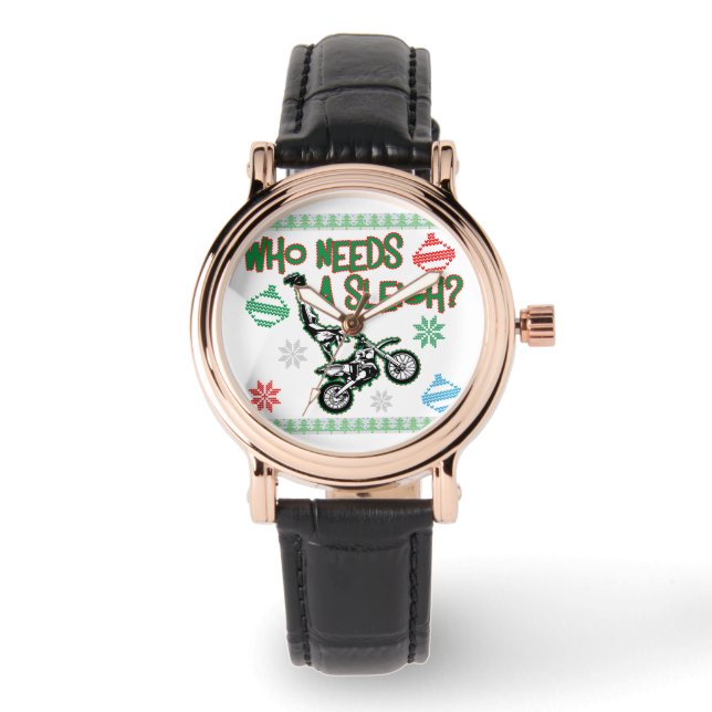 Who Needs A Sleigh Dirtbike Race Christmas Sweater Watch (Front)