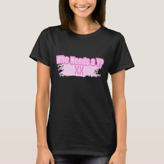 Who Needs a Y? Strong Women T-Shirt