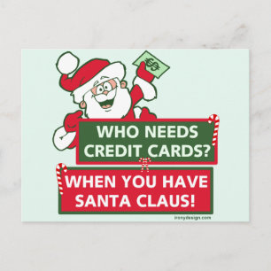 Who Needs Credit Cards? Santa Holiday Postcard