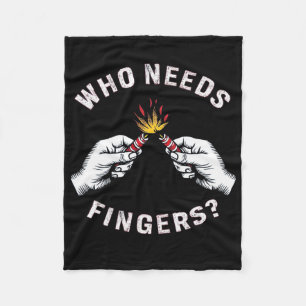 Who Needs Fingers 4th Of July 1 Fleece Blanket