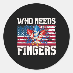 Who Needs Fingers Fireworks Classic Round Sticker