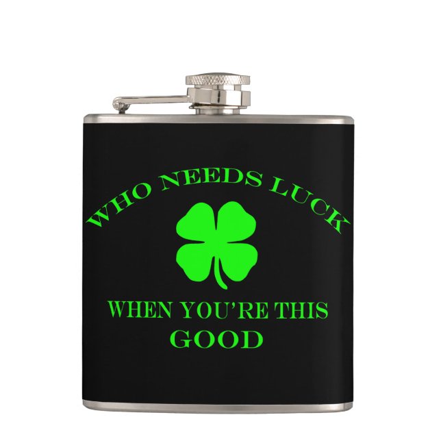 Who Needs Luck Hip Flask (Front)