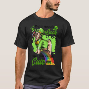 Who Needs Luck When You're This Cute Bulldog St Pa T-Shirt