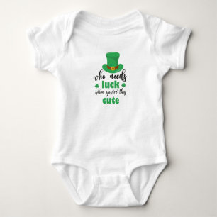 Who Needs Luck When You're This Cute Cute Baby Bodysuit