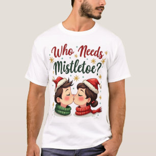 Who Needs Mistletoe When You’re This Handsome Funn T-Shirt