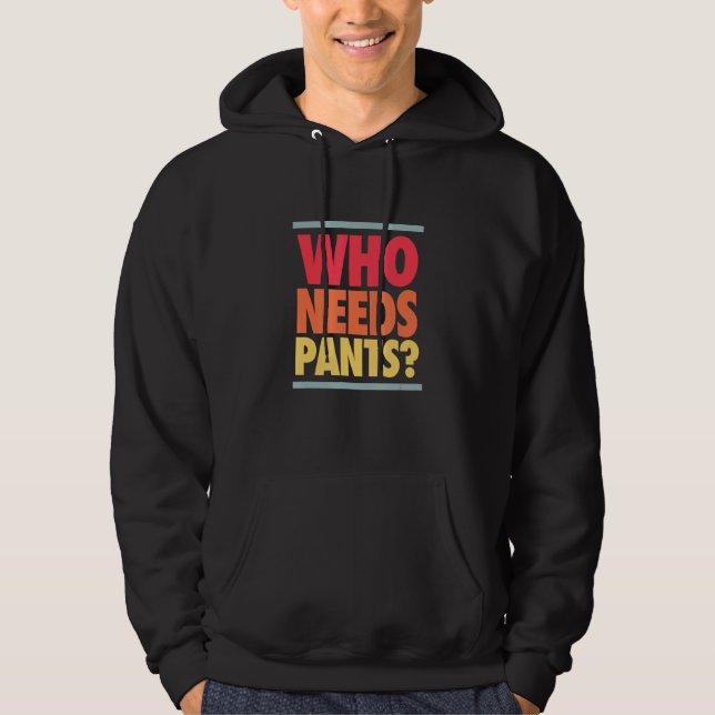 Who Needs Pants Retro Colours Graphic Hoodie (Front)