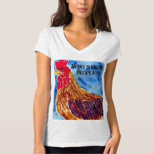 "Who needs people?" Rhode Island Red Rooster T-Shirt