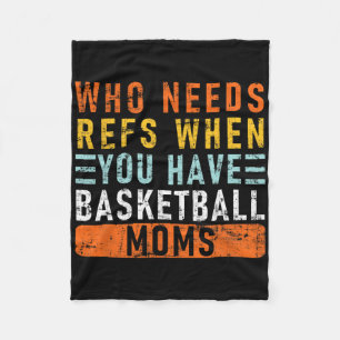 Who Needs Refs When You Have Sketll Moms - Sketll  Fleece Blanket