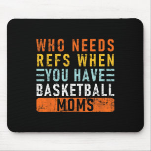 Who Needs Refs When You Have Sketll Moms - Sketll Mouse Pad
