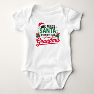 Who needs santa when I've got grandma christmas Baby Bodysuit