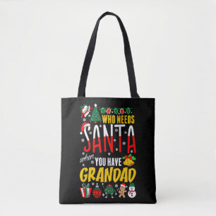 Who Needs Santa When You Have Grandad Tshirt Tote Bag