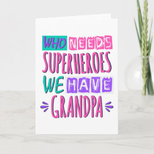 Who needs superheroes we have grandpa card