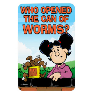 Who Opened The Can of Worms Magnet