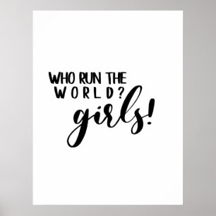 Who Run the World Girls! Poster