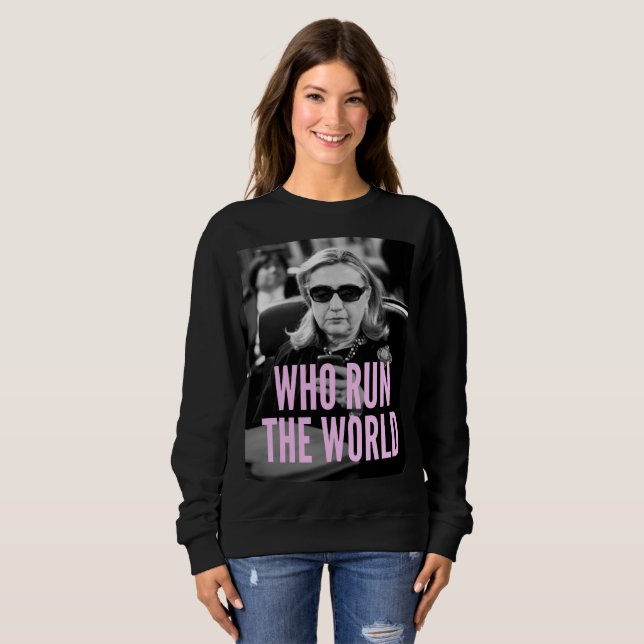 Who Run the World Women's Basic Sweatshirt (Front Full)