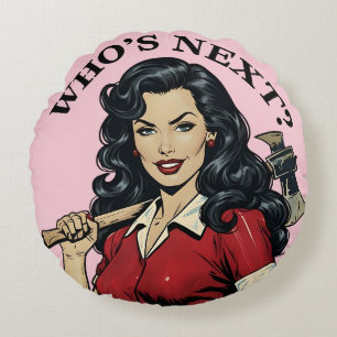 “Who’s Next?” Retro Killer Housewife Pin-Up Throw Round Cushion