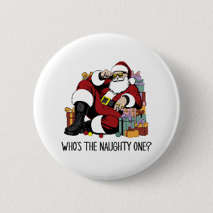 Who s the Naughty one 6 Cm Round Badge
