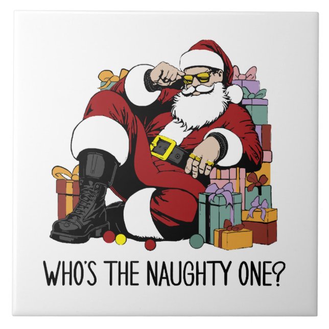 Who s the Naughty one Ceramic Tile (Front)