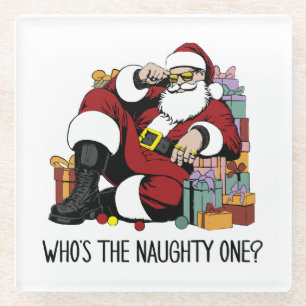 Who s the Naughty one Glass Coaster